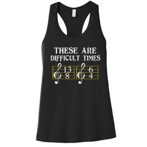 These Are Difficult Times Music Women's Racerback Tank