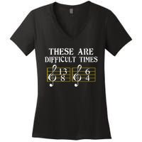 These Are Difficult Times Music Women's V-Neck T-Shirt