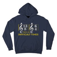 These Are Difficult Times Music Lover Gifts Hoodie