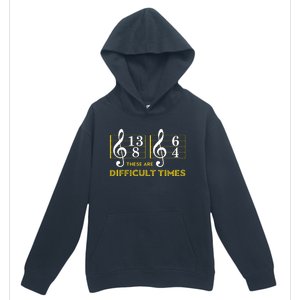 These Are Difficult Times Music Lover Gifts Urban Pullover Hoodie