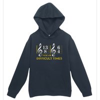 These Are Difficult Times Music Lover Gifts Urban Pullover Hoodie