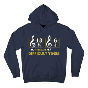 These Are Difficult Times Music Lover Gifts Tall Hoodie