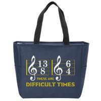 These Are Difficult Times Music Lover Gifts Zip Tote Bag