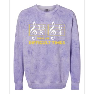 These Are Difficult Times Music Lover Gifts Colorblast Crewneck Sweatshirt