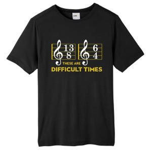 These Are Difficult Times Music Lover Gifts Tall Fusion ChromaSoft Performance T-Shirt