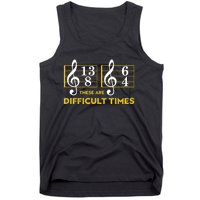 These Are Difficult Times Music Lover Gifts Tank Top