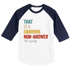 Thats A Damning Nonanswer Kamala Harris Walz 2024 Funny Baseball Sleeve Shirt