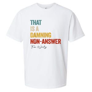 Thats A Damning Nonanswer Kamala Harris Walz 2024 Funny Sueded Cloud Jersey T-Shirt