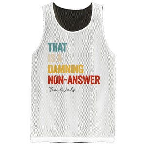 Thats A Damning Nonanswer Kamala Harris Walz 2024 Funny Mesh Reversible Basketball Jersey Tank