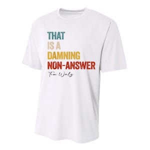 Thats A Damning Nonanswer Kamala Harris Walz 2024 Funny Performance Sprint T-Shirt