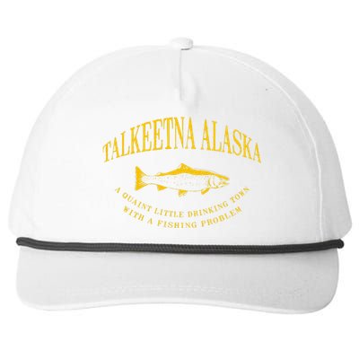 Talkeetna Alaska Drinking Town With A Fishing Problem Snapback Five-Panel Rope Hat