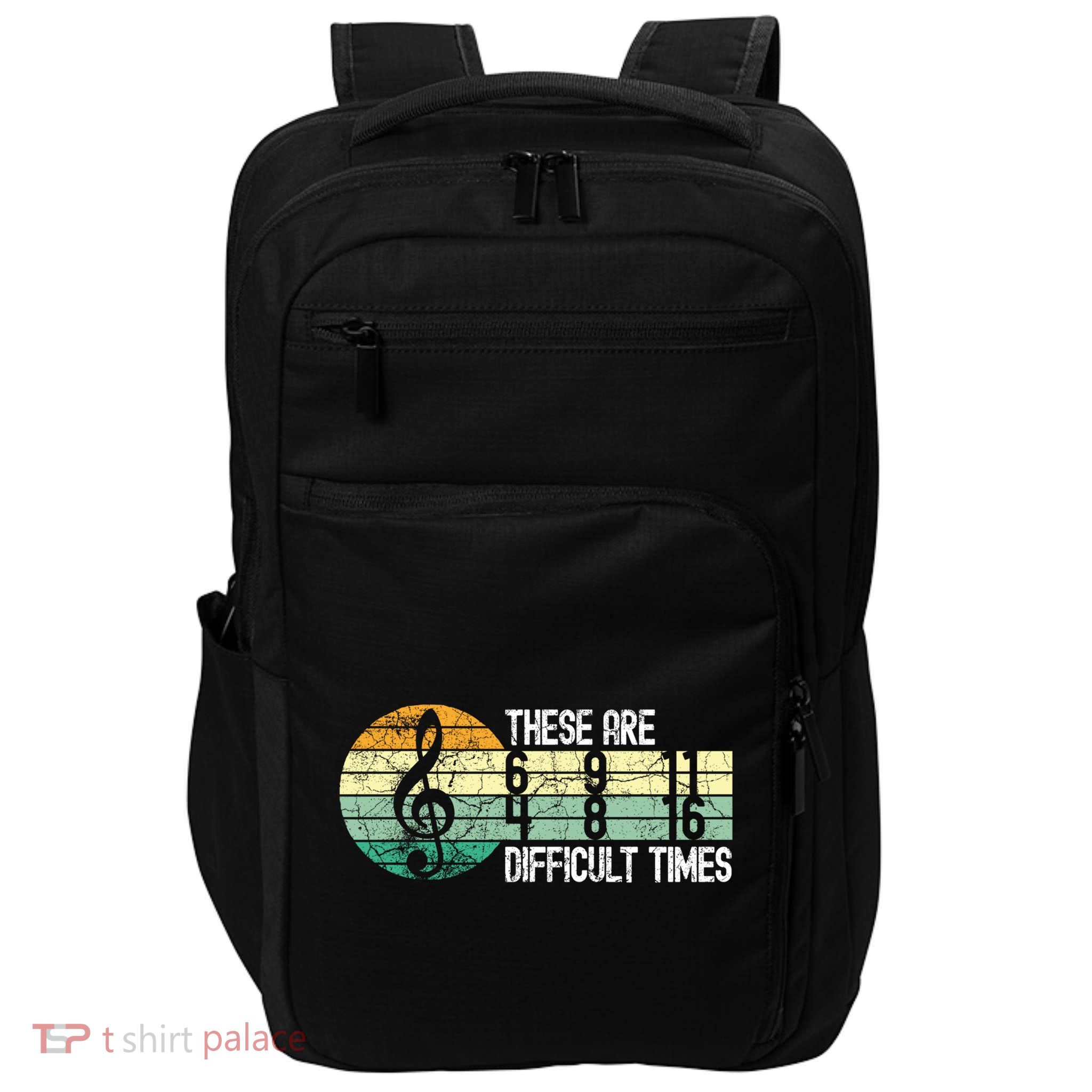 These Are Difficult Times Music Sheet Funny Band Gift Orchestra Musical Gift Impact Tech Backpack