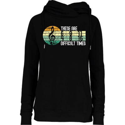 These Are Difficult Times Music Sheet Funny Band Gift Orchestra Musical Gift Womens Funnel Neck Pullover Hood