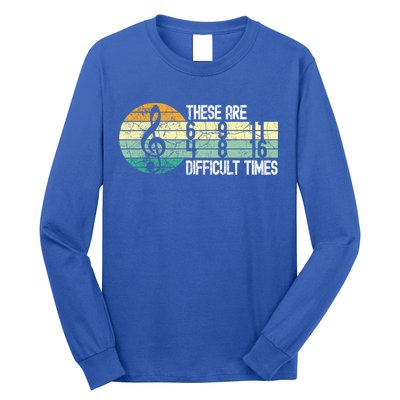 These Are Difficult Times Music Sheet Funny Band Gift Orchestra Musical Gift Long Sleeve Shirt