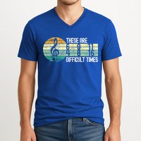 These Are Difficult Times Music Sheet Funny Band Gift Orchestra Musical Gift V-Neck T-Shirt