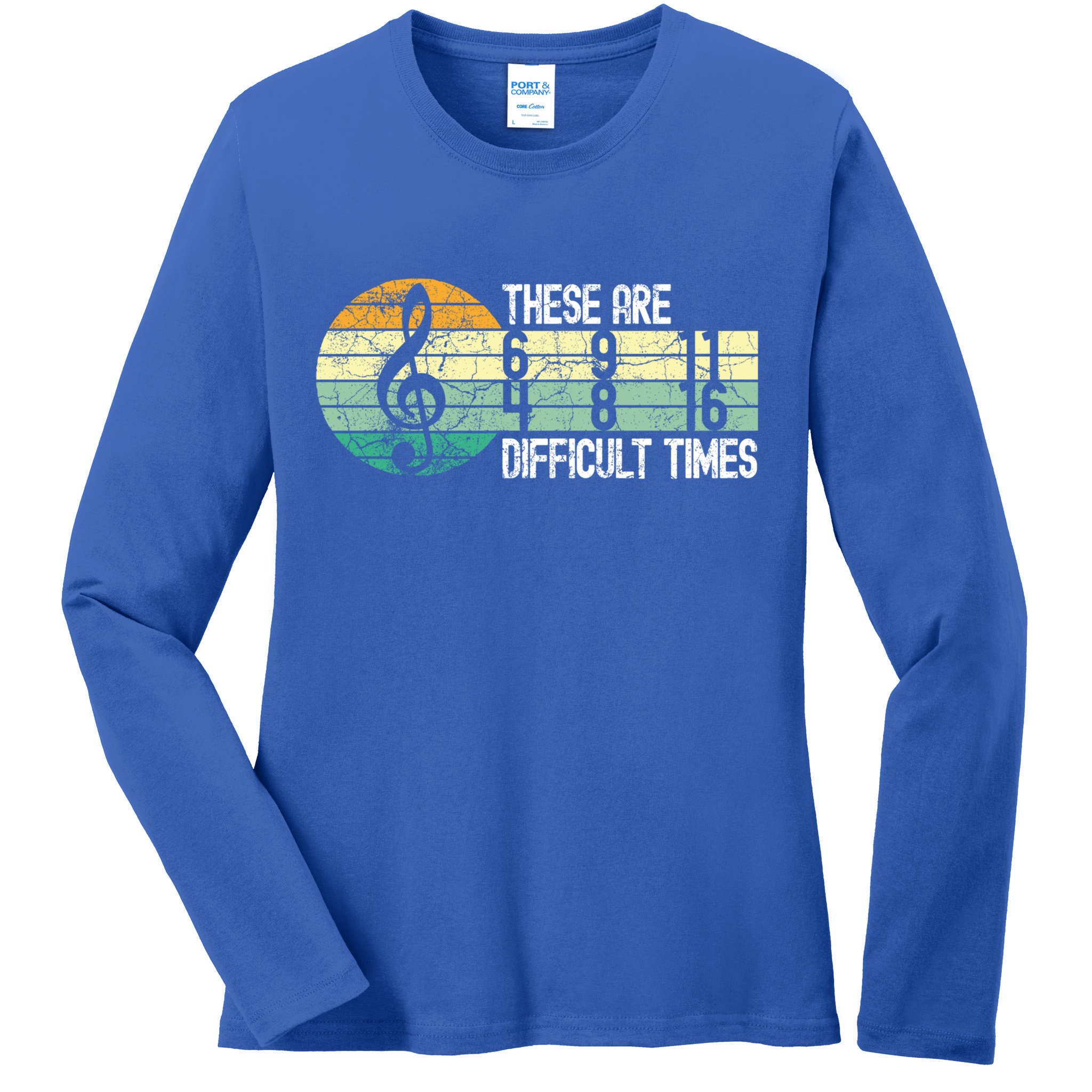 These Are Difficult Times Music Sheet Funny Band Gift Orchestra Musical Gift Ladies Long Sleeve Shirt