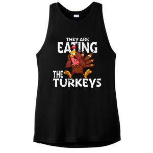 They Are Eating The Turkeys Thanksgiving Humor Ladies PosiCharge Tri-Blend Wicking Tank