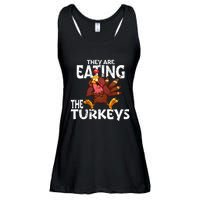 They Are Eating The Turkeys Thanksgiving Humor Ladies Essential Flowy Tank