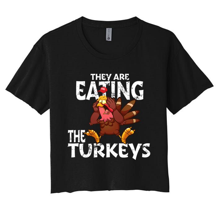 They Are Eating The Turkeys Thanksgiving Humor Women's Crop Top Tee