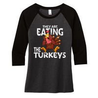 They Are Eating The Turkeys Thanksgiving Humor Women's Tri-Blend 3/4-Sleeve Raglan Shirt