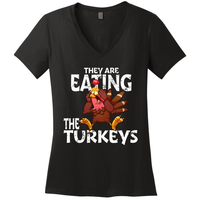 They Are Eating The Turkeys Thanksgiving Humor Women's V-Neck T-Shirt