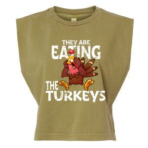 They Are Eating The Turkeys Thanksgiving Humor Garment-Dyed Women's Muscle Tee