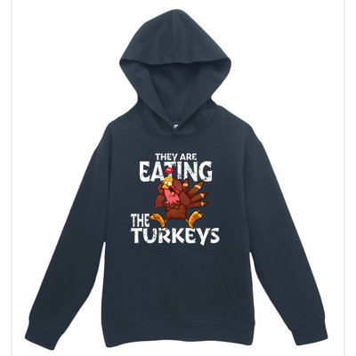 They Are Eating The Turkeys Thanksgiving Humor Urban Pullover Hoodie