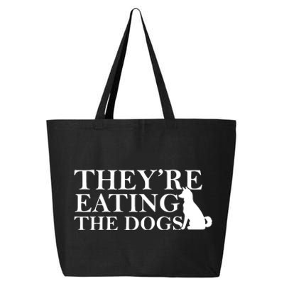 They Are Eating The Dogs They Are Eating The Pets Quote 25L Jumbo Tote