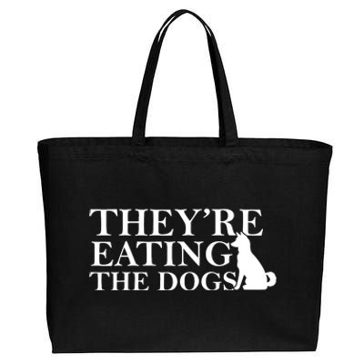 They Are Eating The Dogs They Are Eating The Pets Quote Cotton Canvas Jumbo Tote