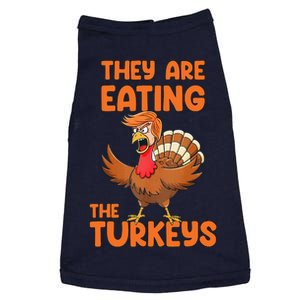 They Are Eating The Turkeys Funny Thankgiving Turkey Gift Doggie Tank