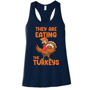 They Are Eating The Turkeys Funny Thankgiving Turkey Gift Women's Racerback Tank