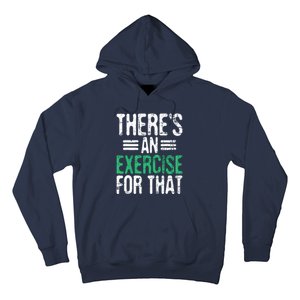 Theres An Exercise For That Physical Therapist Therapy PT Hoodie