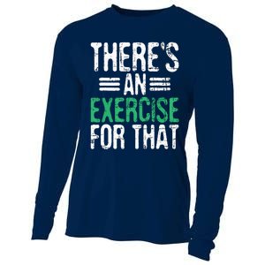 Theres An Exercise For That Physical Therapist Therapy PT Cooling Performance Long Sleeve Crew