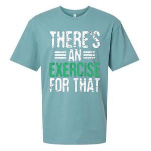 Theres An Exercise For That Physical Therapist Therapy PT Sueded Cloud Jersey T-Shirt