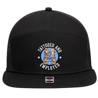 Tattooed And Employed Tattoo Lover Tattooing Ink Junkie 7 Panel Mesh Trucker Snapback Hat