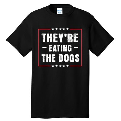 They Are Eating The Dogs Tall T-Shirt