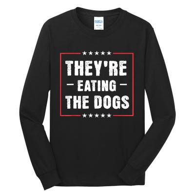 They Are Eating The Dogs Tall Long Sleeve T-Shirt