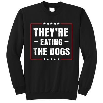 They Are Eating The Dogs Tall Sweatshirt