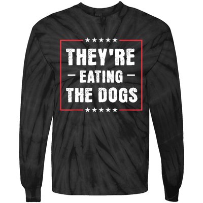 They Are Eating The Dogs Tie-Dye Long Sleeve Shirt