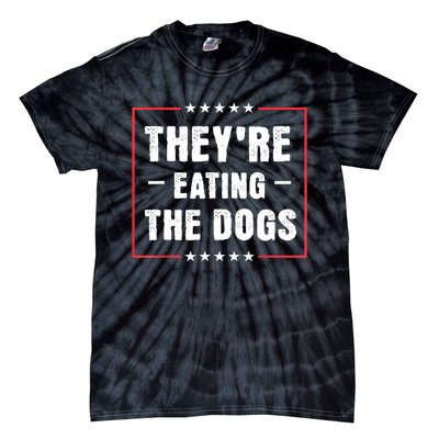 They Are Eating The Dogs Tie-Dye T-Shirt