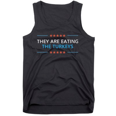 They Are Eating The Turkeys Thanksgiving Trump 2024 Humor Tank Top