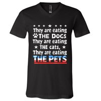 They Are Eating The Dogs The Cats The Pets Funny Trump V-Neck T-Shirt