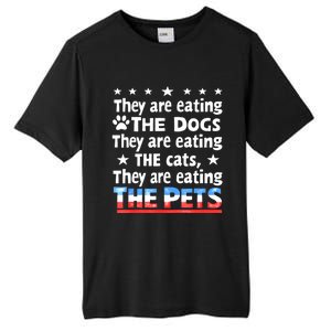 They Are Eating The Dogs The Cats The Pets Funny Trump Tall Fusion ChromaSoft Performance T-Shirt