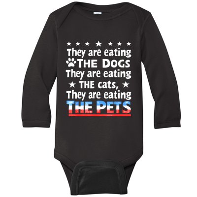 They Are Eating The Dogs The Cats The Pets Funny Trump Baby Long Sleeve Bodysuit