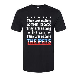 They Are Eating The Dogs The Cats The Pets Funny Trump Softstyle CVC T-Shirt