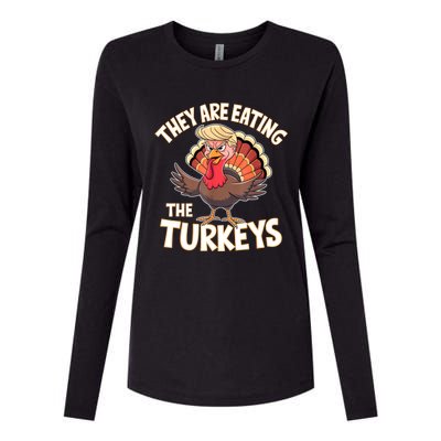 They Are Eating The Turkeys Thanksgiving Humor Womens Cotton Relaxed Long Sleeve T-Shirt