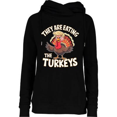 They Are Eating The Turkeys Thanksgiving Humor Womens Funnel Neck Pullover Hood