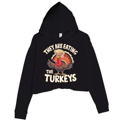 They Are Eating The Turkeys Thanksgiving Humor Crop Fleece Hoodie