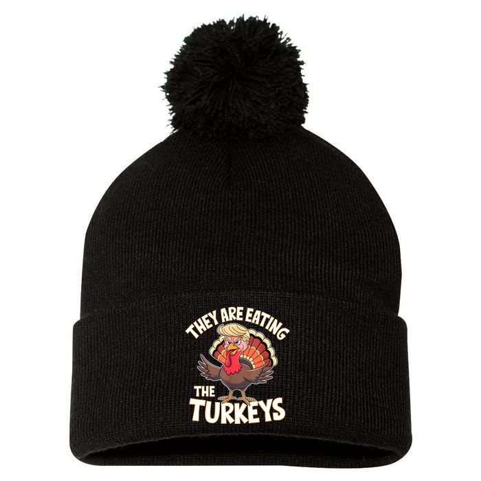 They Are Eating The Turkeys Thanksgiving Humor Pom Pom 12in Knit Beanie