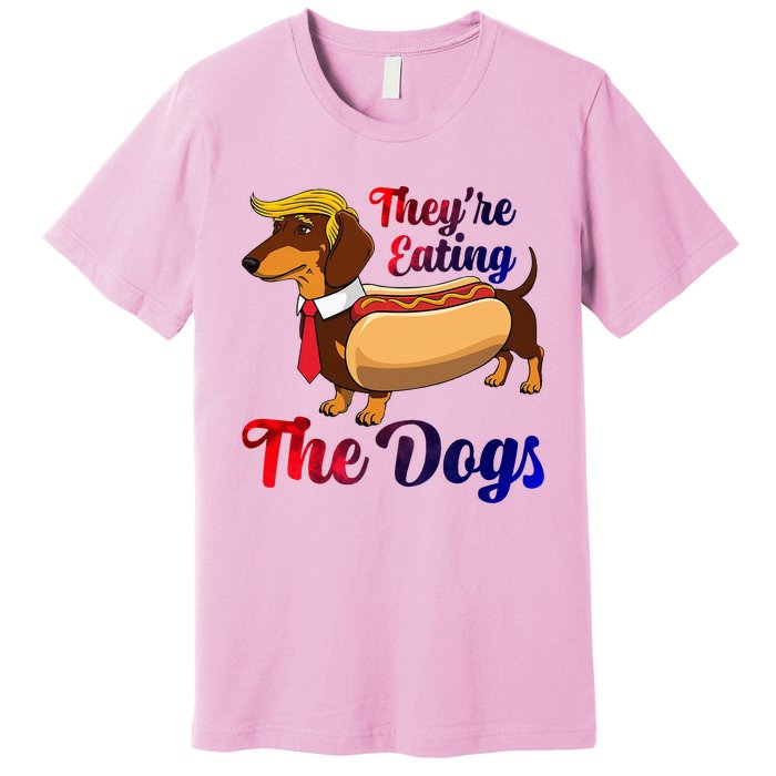 They Are Eating The Dogs Meme Dachshund Donald Trump Debate Premium T-Shirt